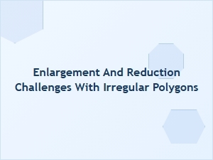 Mastering Irregular Polygons in Complex Scaling Tasks