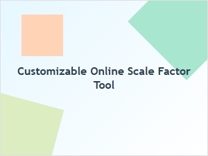 Explore Scaling with an Online Customizable Factor Tool