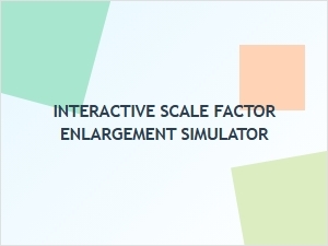 Interactive Scale Factor Enlargement Simulator